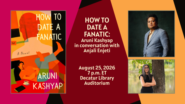 Book cover of How to Date a Fanatic by Aruni Kashyap; Author event with Kashyap in conversation with Anjali Enjeti on August 25, 7pm at Decatur Library Auditorium