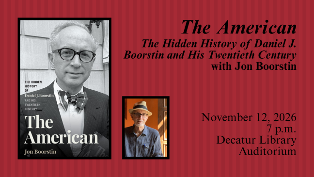 Book Cover for The American by Jon Boorstin; Author Event; November 12, 2026, 7pm, Decatur Library Auditorium
