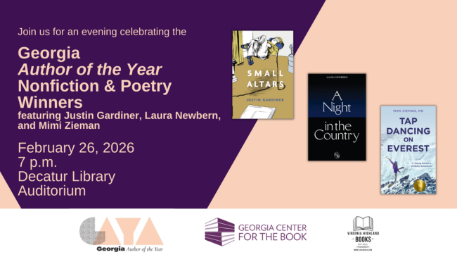 February 26, 2026 Event with winners of the Georgia Author of the Year awards for Memoir and Poetry; 7 p.m. in the Decatur Library Auditorium
